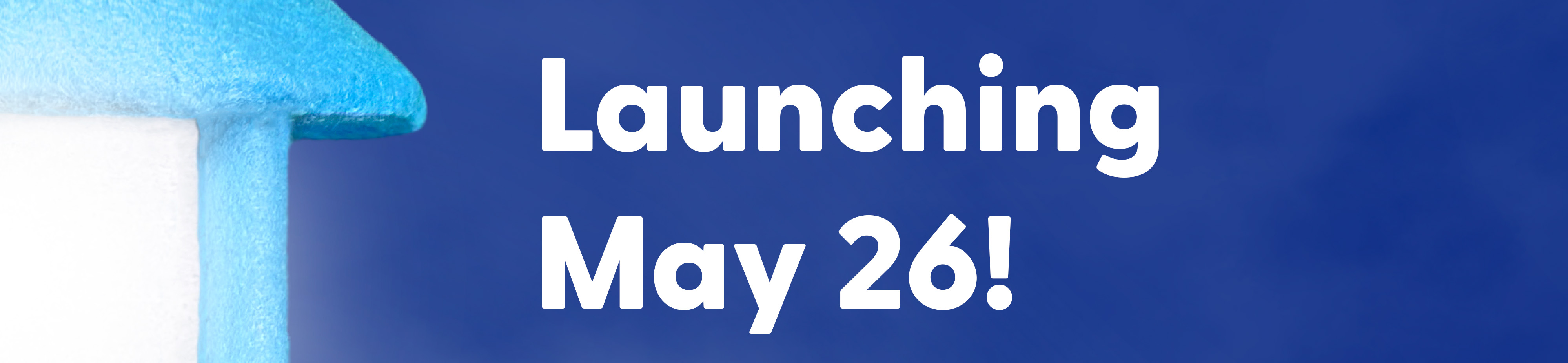 Launching May 26!