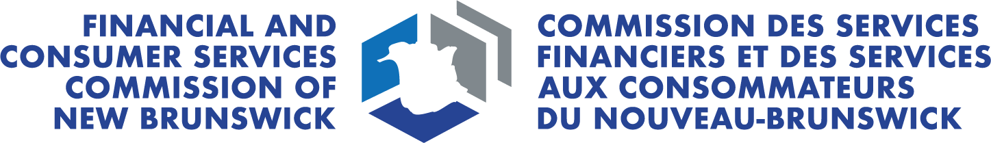 Financial and Consumer Services Commission of New Brunswick / Commission des services financiers et des services aux consommateurs du Nouveau-Brunswick.